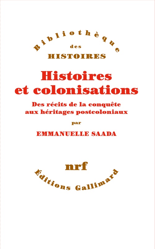 Couverture ebook de Histoires et colonisations. Des récits de la conquête aux héritages postcoloniaux, de Emmanuelle Saada