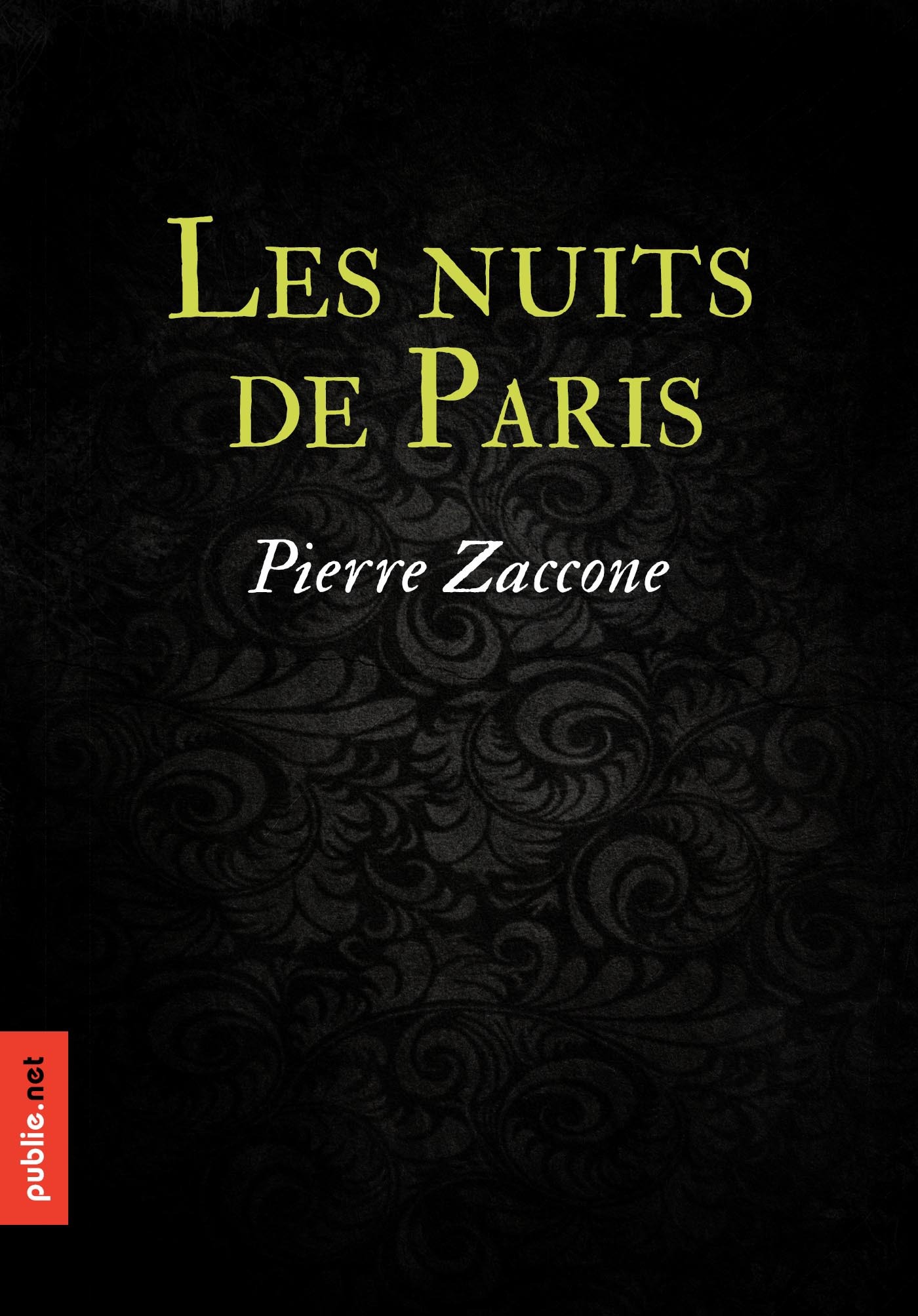 Couverture ebook de Les Nuits de Paris, de Pierre Zaccone