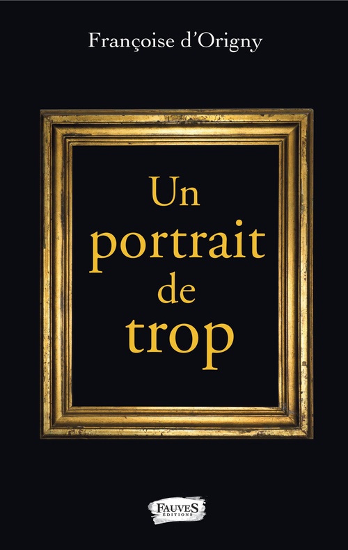 ebook cover of Un portrait de trop, by Françoise d' Origny