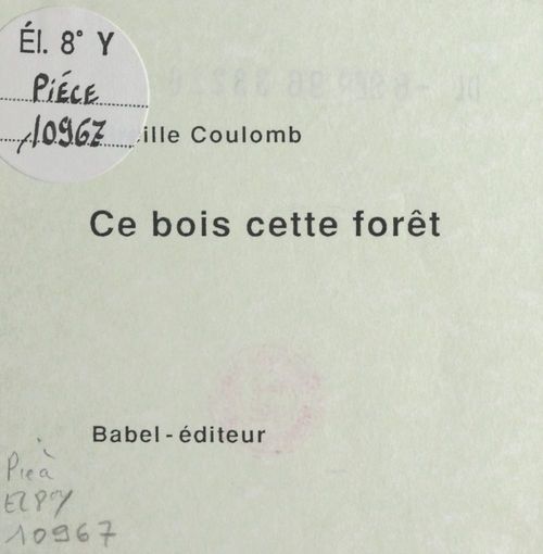 Couverture ebook de Ce bois cette forêt, de Mireille Coulomb