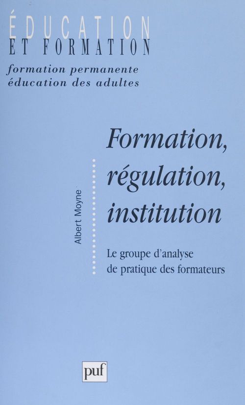 Couverture ebook de Formation, régulation, institution, de Albert Moyne
