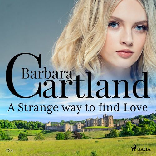 audiobook cover of A Strange Way to Find Love (Barbara Cartland's Pink Collection 134), by Barbara Cartland