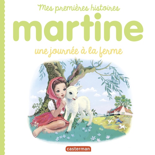 ebook cover of Mes premiers Martine - Une journée à la ferme, by Gilbert Delahaye, Marcel Marlier