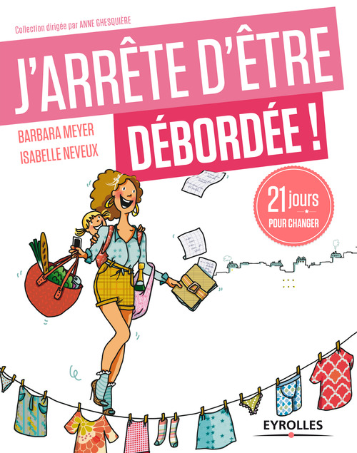 ebook cover of J'arrête d'être débordée !, by Barbara Meyer, Isabelle Neveux