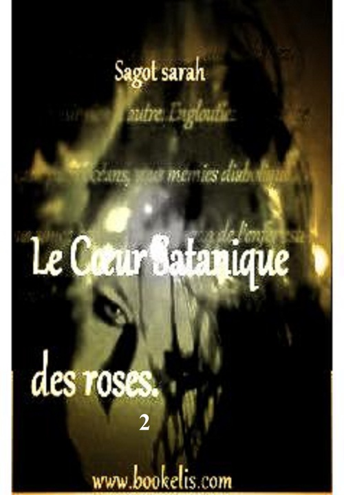 ebook cover of Le coeur satanique des roses. 2, by Sarah Sagot