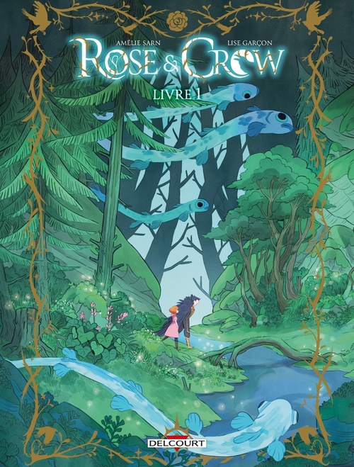 Couverture ebook de Rose and Crow T01, de Amélie Sarn, Lise Garçon