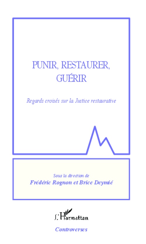 Couverture ebook de Punir, restaurer, guérir, de Brice Deymié, Frédéric Rognon
