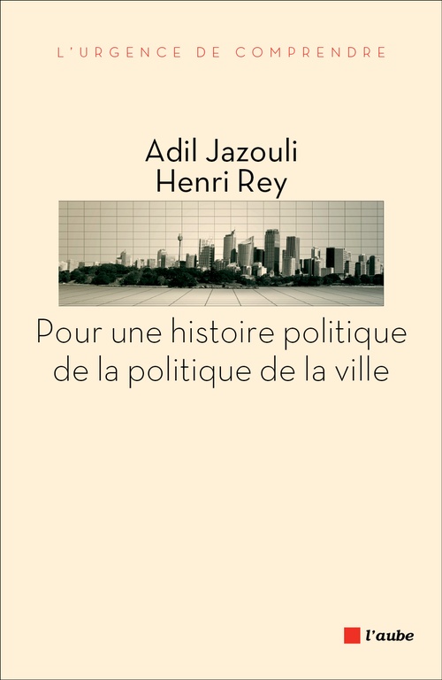 ebook cover of Pour une histoire politique de la politique de la ville, by Jazouli/Rey