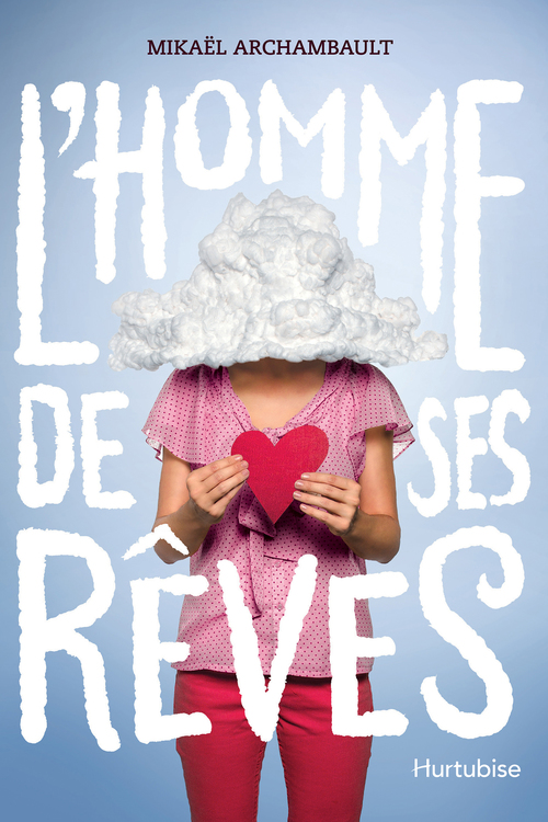 ebook cover of L'homme de ses rêves, by Archambault Mikael