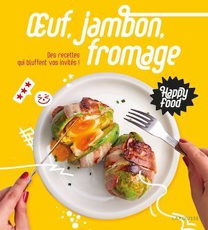 ebook cover of Happy Food Oeuf, Jambon, Fromage, by Collectif