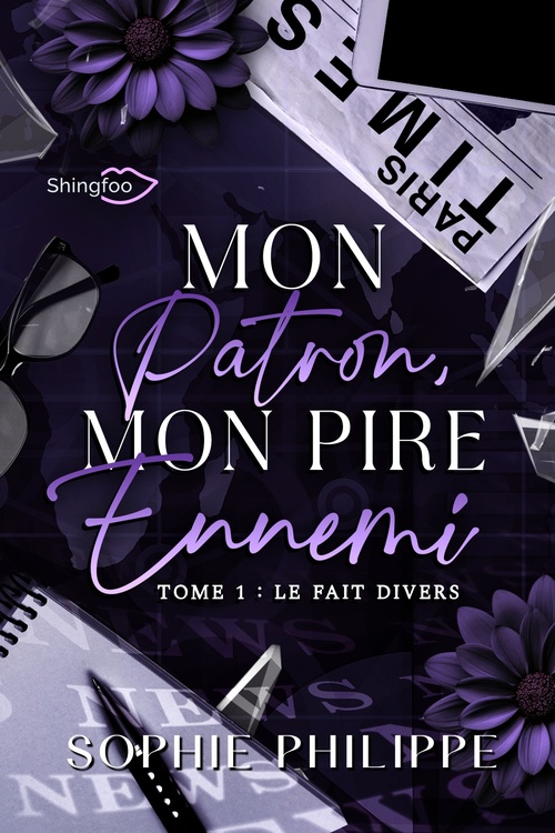 Couverture ebook de Mon Patron, Mon PIRE Ennemi Tome 1, de Sophie Philippe