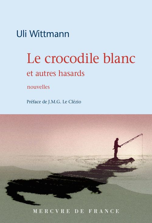 Couverture ebook de Le crocodile blanc et autres hasards, de Uli Wittmann