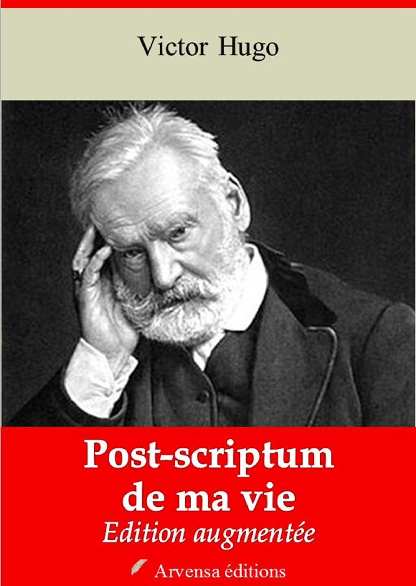 Couverture ebook de Post-scriptum de ma vie - suivi d'annexes, de Victor Hugo