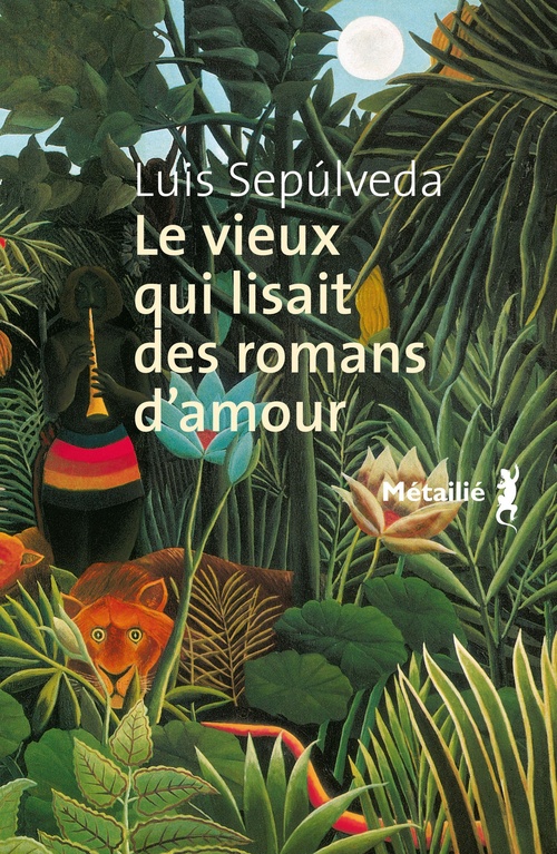 ebook cover of Le vieux qui lisait des romans d'amour, by Luis Sepúlveda