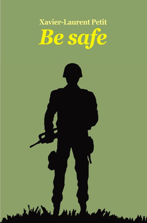 ebook cover of Be safe, by Xavier-Laurent Petit