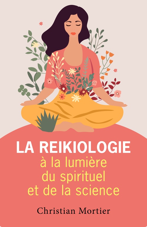 ebook cover of La reikiologie à la lumière du spirituel et de la science, by Christian Mortier