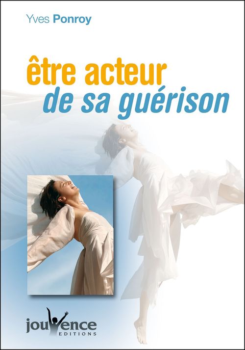 ebook cover of Être acteur de sa guérison, by Yves Ponroy