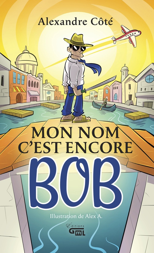Couverture ebook de Mon nom c'est encore Bob, de Alexandre Cote