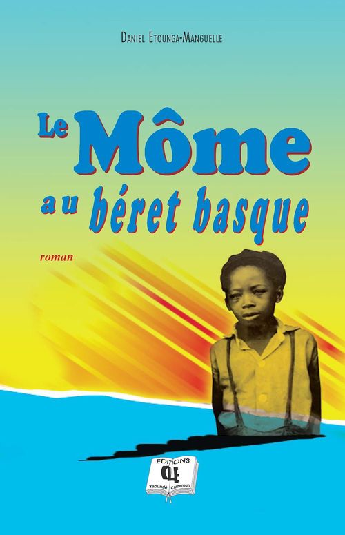 Couverture ebook de Le môme au béret basque, de Etounga Manguelle