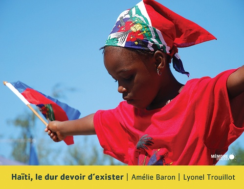 Couverture ebook de Haïti, le dur devoir d'exister, de Lyonel Trouillot