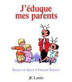 Couverture ebook de J'éduque mes parents, de Frigide Barjot, Basile de Koch