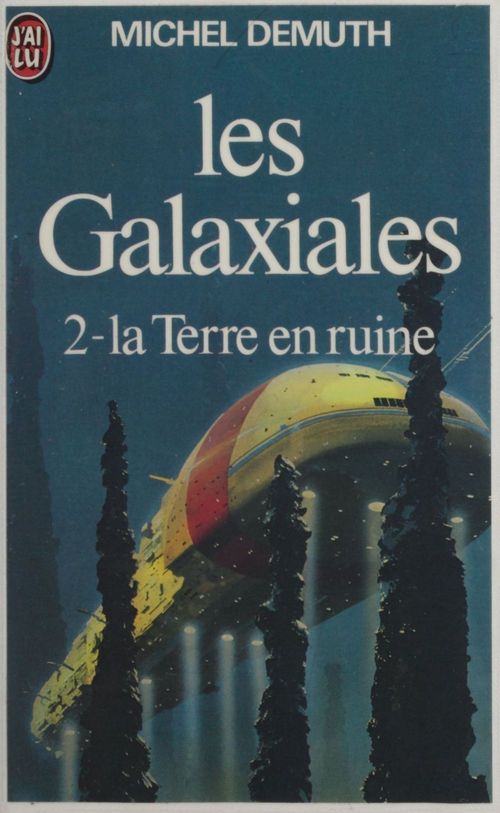 ebook cover of Les Galaxiales (2) : La Terre en ruine, by Michel Demuth