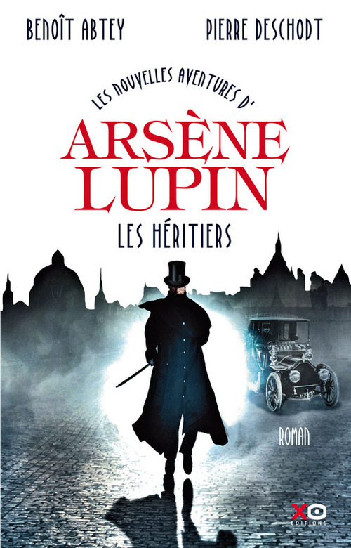 ebook cover of Les nouvelles aventures d'Arsène Lupin - Les héritiers, by Benoît Abtey, Pierre Deschodt