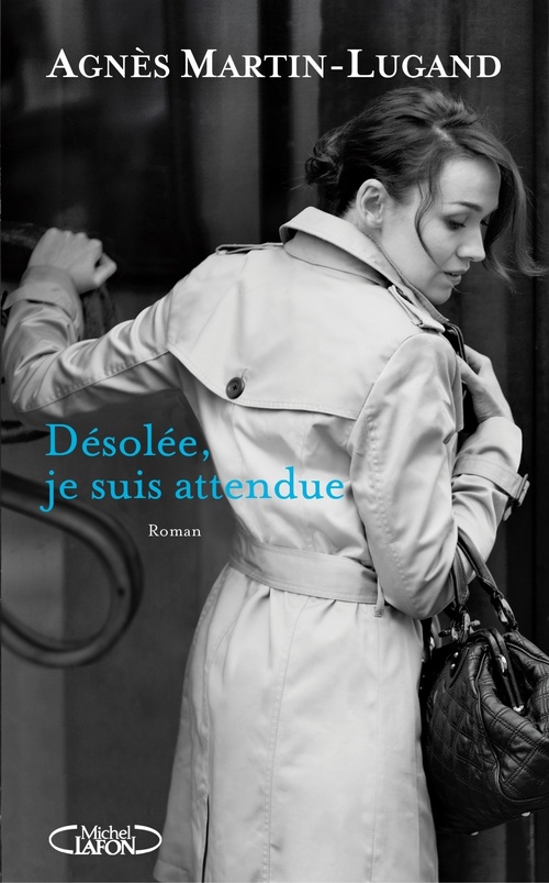 Couverture ebook de Désolée, je suis attendue, de Agnès Martin-Lugand
