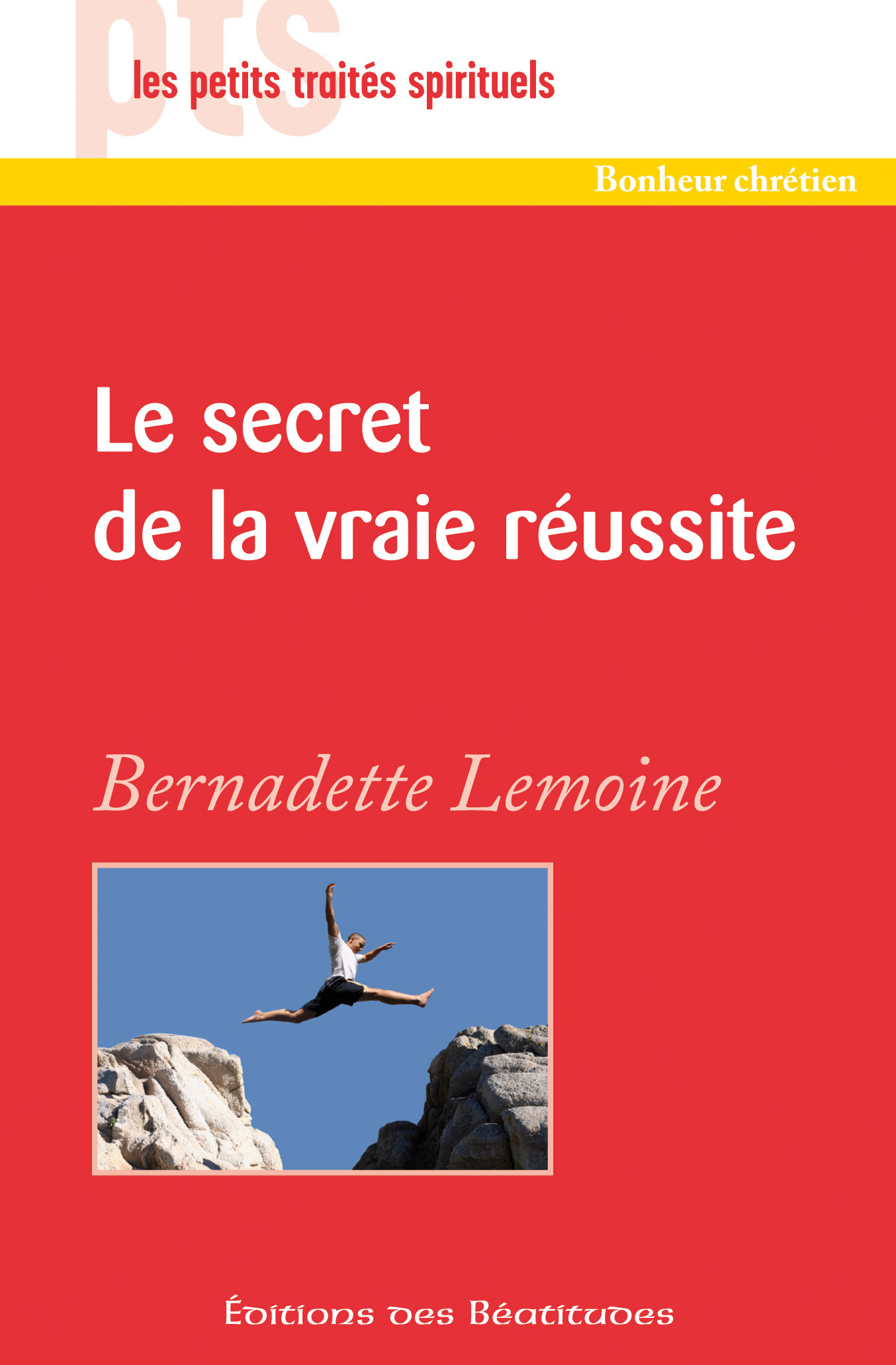 Couverture ebook de Le secret de la vraie réussite, de Bernadette Lemoine