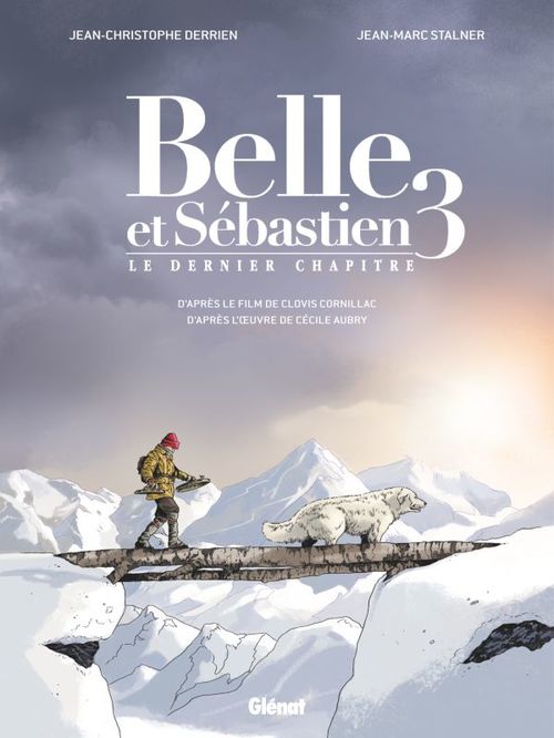 Couverture ebook de Belle et Sébastien 3 - Le Dernier Chapitre, de Jean-christophe Derrien, Jean-marc Stalner