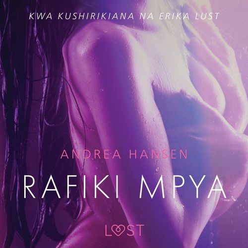 Couverture audiobook de Rafiki Mpya - Hadithi Fupi ya Mapenzi, de Andrea Hansen