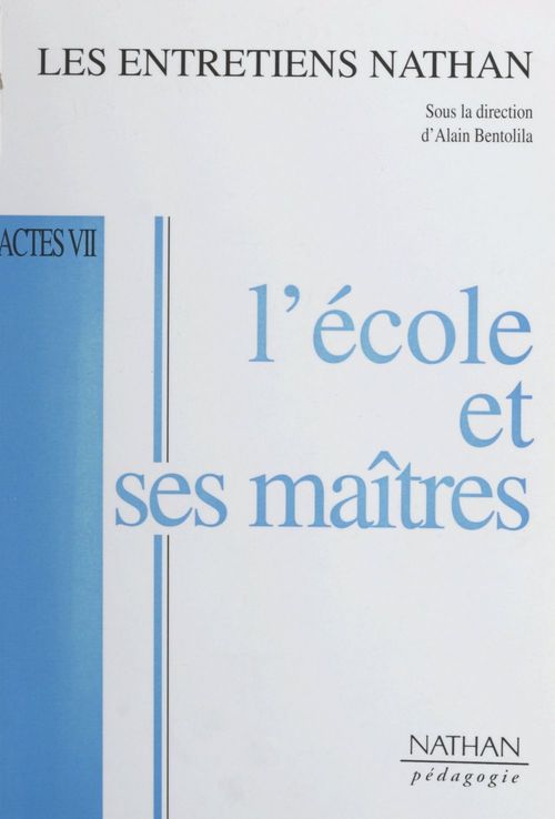 Couverture ebook de L'école et ses maîtres, de Alain Bentolila, François de Closets, Collectif, Luc Ferry, Albert Jacquard, Joël de Rosnay, Michel Serres