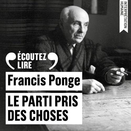 audiobook cover of Le parti pris des choses, by Francis Ponge