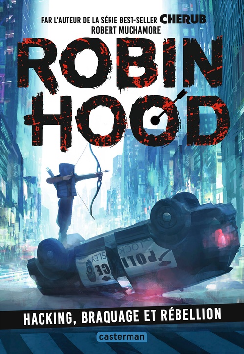Couverture ebook de Robin Hood (Tome 1)  - Hacking, braquage et rébellion, de Robert Muchamore