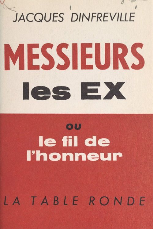 Couverture ebook de Messieurs les Ex, de Jacques Dinfreville
