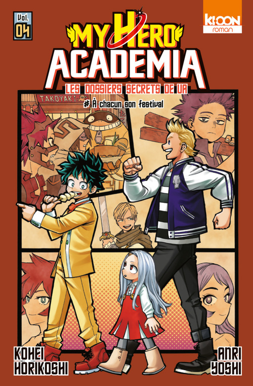 ebook cover of Roman My Hero Academia Les Dossiers Secrets de UA  T04 A chacun son festival, by Kohei Horikoshi, Anri Yoshi