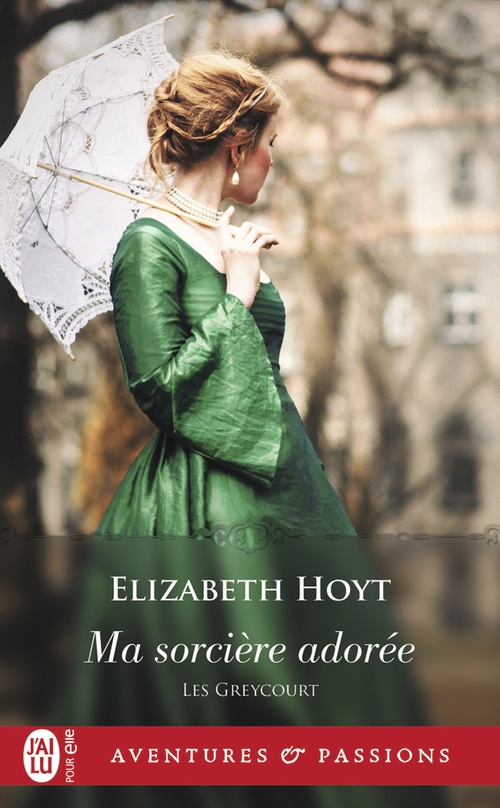 Couverture ebook de Les Greycourt (Tome 1) - Ma sorcière adorée, de Elizabeth Hoyt