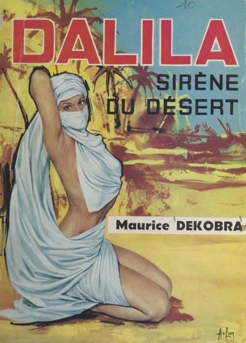 Couverture ebook de Dalila, sirène du désert, de Maurice Dekobra