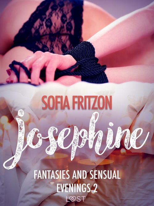 ebook cover of Josephine: Fantasies and Sensual Evenings 2 - Erotic Short Story, by Sofia Fritzson