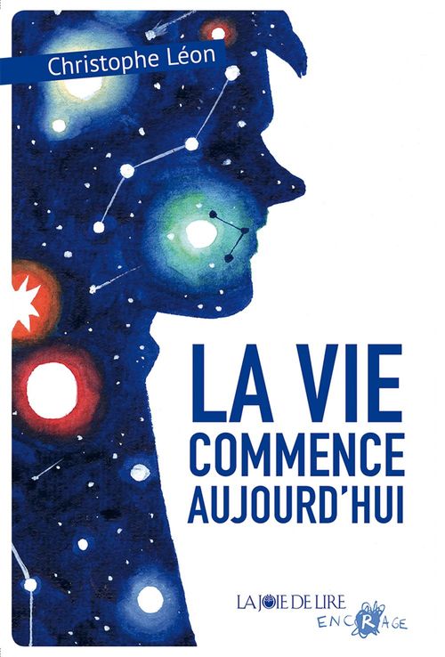 ebook cover of La vie commence aujourd'hui, by Christophe Léon