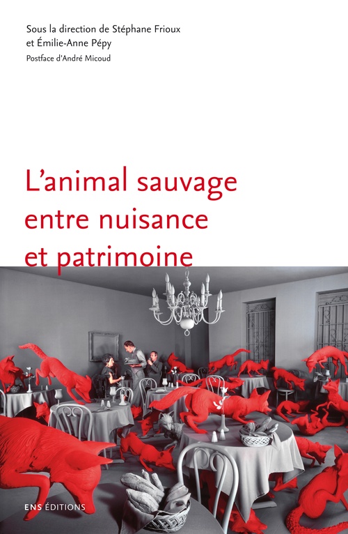 ebook cover of L'animal sauvage entre nuisance et patrimoine, by Stéphane Frioux, Emilie-anne Pépy