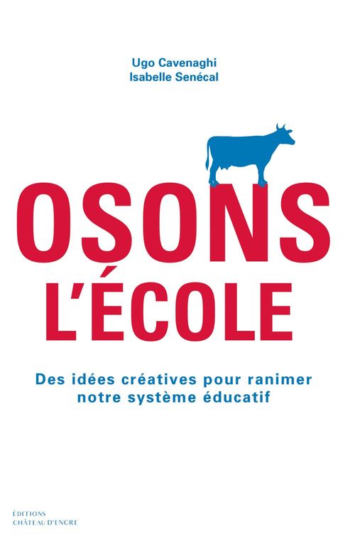 ebook cover of Osons l'école, by Isabelle Senecal, Ugo Cavenaghi