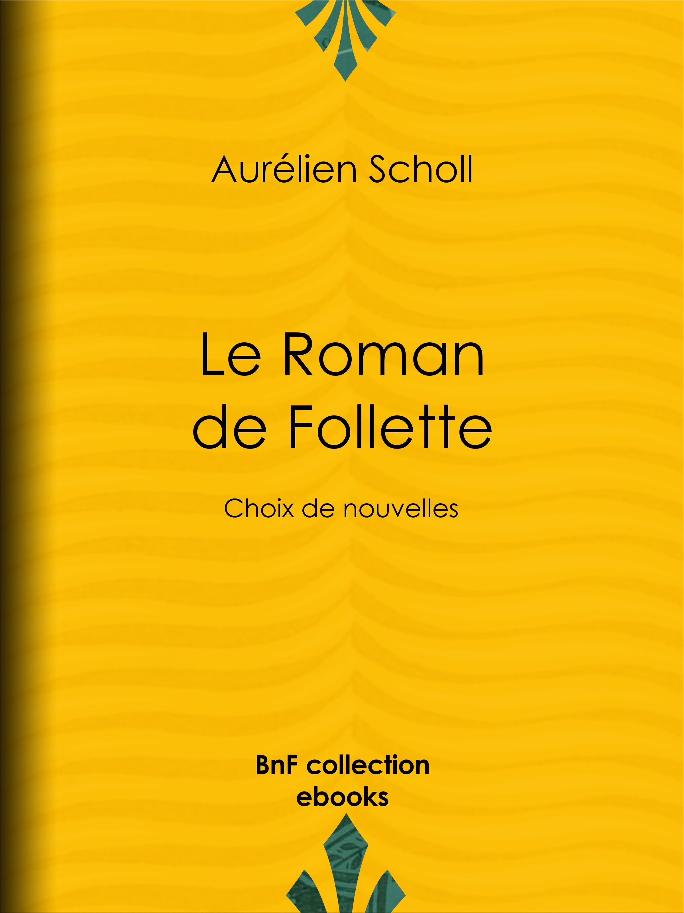 Couverture ebook de Le Roman de Follette, de Aurélien Scholl