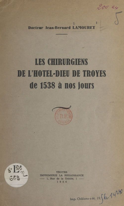 Couverture ebook de Les chirurgiens de l'Hôtel-Dieu de Troyes, de 1538 à nos jours, de Jean-Bernard Lamouret