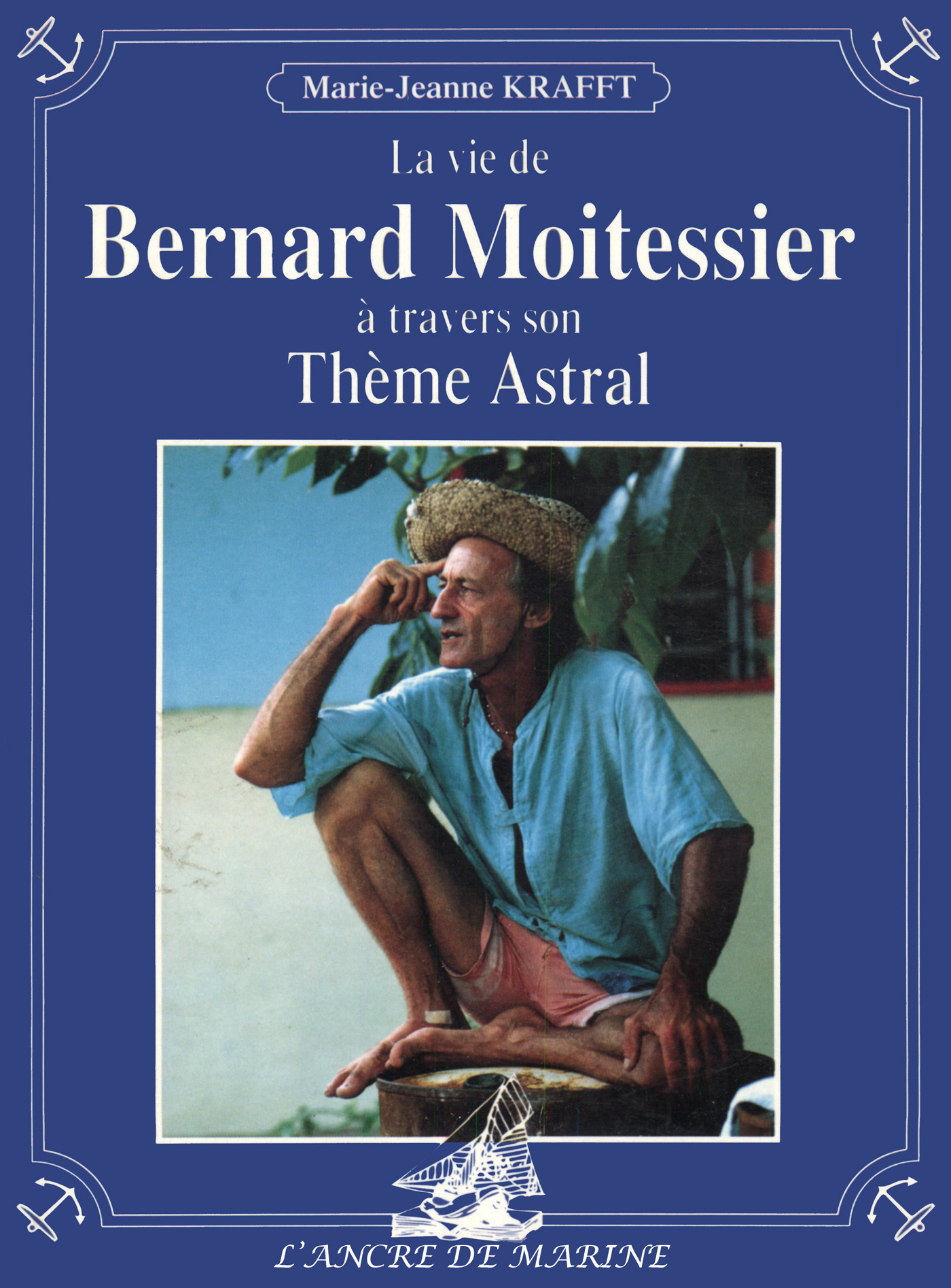 ebook cover of La vie de Bernard Moitessier à travers son Thème Astral, by