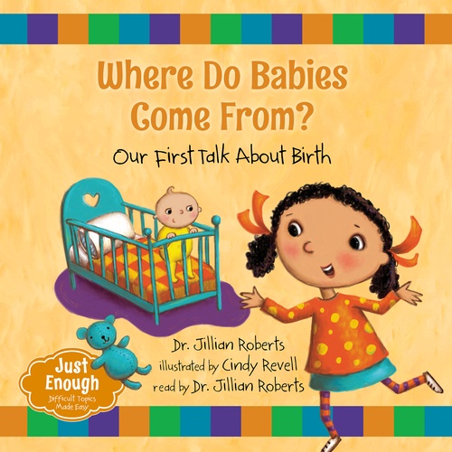 Couverture audiobook de Where Do Babies Come From?, de Jillian Roberts