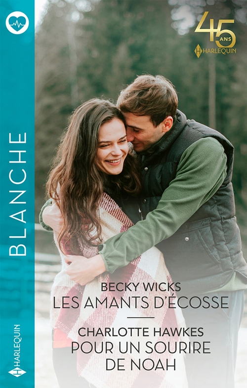 ebook cover of Les amants d'Écosse - Pour un sourire de Noah, by Charlotte Hawkes, Becky Wicks