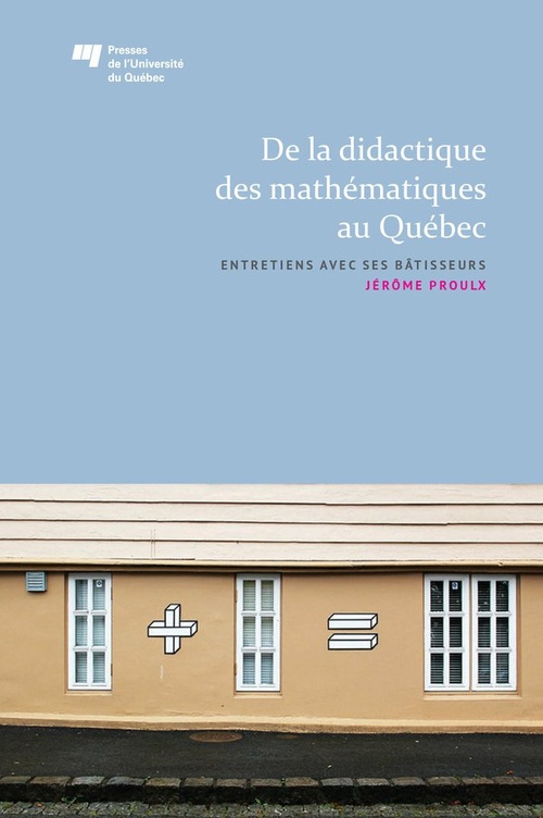 ebook cover of De la didactique des mathématiques au Québec, by Jerome Proulx