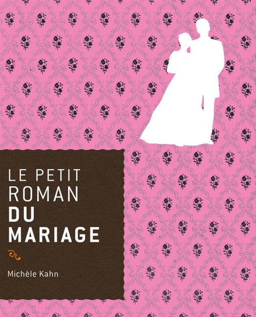 Couverture ebook de Le petit roman du mariage, de Michèle Kahn