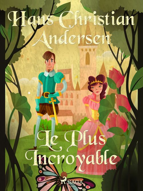ebook cover of Le Plus Incroyable, by Hans Christian Andersen